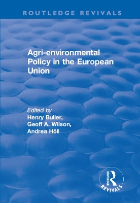 Agri-environmental Policy in the European Union by Henry Buller