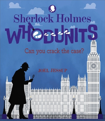 Sherlock Holmes Whodunits: Can You Crack the Case?: 50 Puzzle Mysteries to Solve book