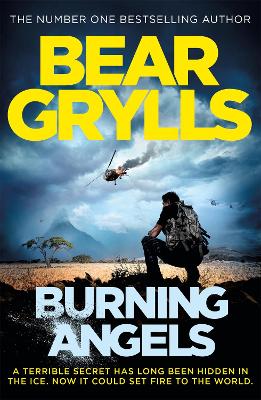 Burning Angels by Bear Grylls
