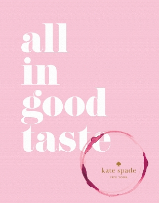 kate spade new york: all in good taste book