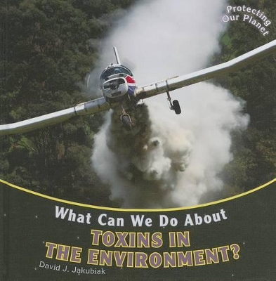 What Can We Do about Toxins in the Environment? book