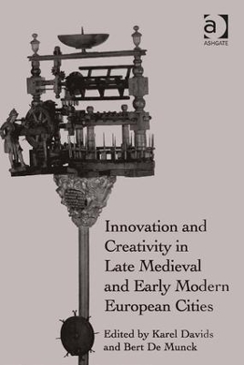 Innovation and Creativity in Late Medieval and Early Modern European Cities book