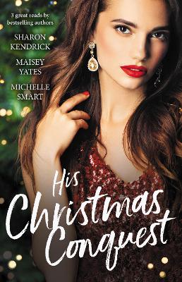 His Christmas Conquest/The Sheikh's Christmas Conquest/A Christmas Vow Of Seduction/Claiming His Christmas Consequence book