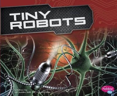 Tiny Robots by Kathryn Clay