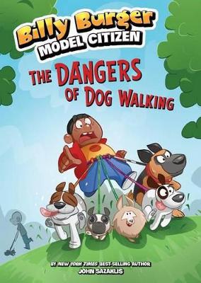 Dangers of Dog Walking by ,John Sazaklis