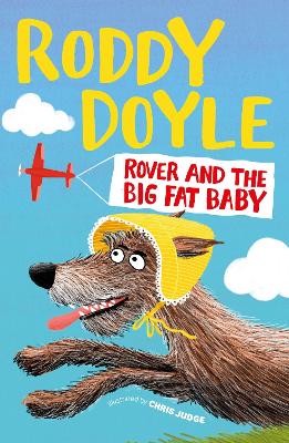 Rover and the Big Fat Baby by Roddy Doyle