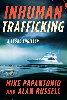 Inhuman Trafficking: A Legal Thriller book