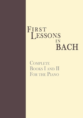 First Lessons in Bach, Complete book