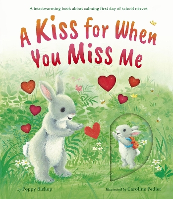 A Kiss for When You Miss Me: A heartwarming book about calming first day of school nerves book
