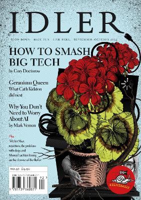 The Idler: #92, August/September 2023: How to Smash Big Tech book