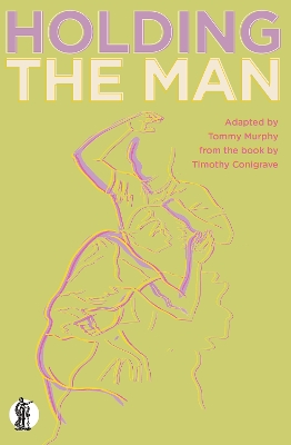 Holding the Man by Tommy Murphy