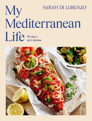 My Mediterranean Life: Recipes and stories book