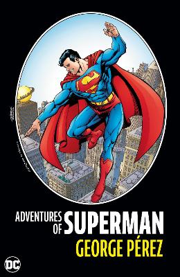 Adventures of Superman by George Perez: (New Edition) by George Perez