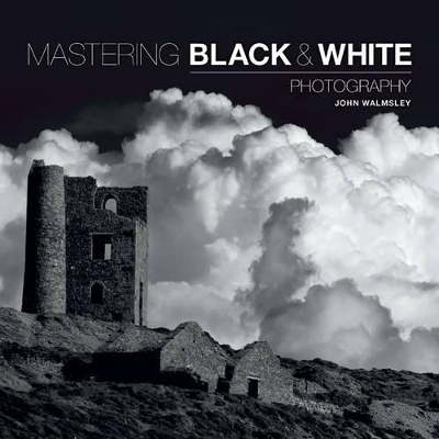 Mastering Black & White Photography book