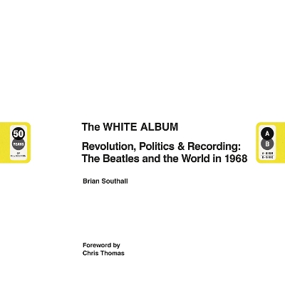 The White Album: The Album, the Beatles and the World in 1968 book