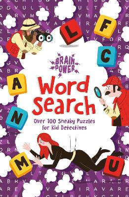 Brain Puzzles Word Search: Over 100 Sneaky Puzzles for Kid Detectives by Sr. Sanchez