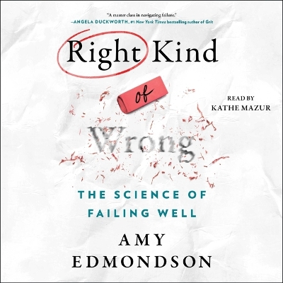 Right Kind of Wrong: The Science of Failing Well book