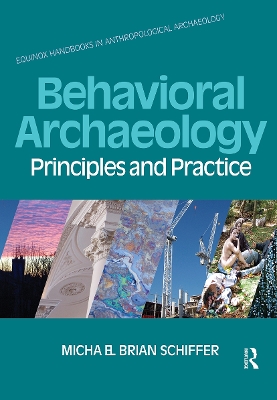 Behavioral Archaeology by Michael B. Schiffer