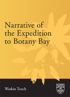 Narrative of the Expedition to Botany Bay: With an Account of New South Wales, its Productions, Inhabitants, &c. To which is subjoined, A List of the Civil and Military Establishments at Port Jackson book