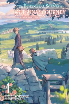 The Ephemeral Scenes of Setsuna's Journey, Vol. 1 (light novel) book