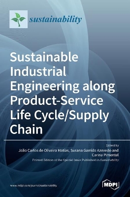 Sustainable Industrial Engineering along Product-Service Life Cycle/Supply Chain book