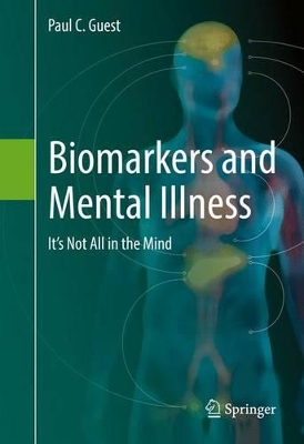 Biomarkers and Mental Illness by Paul C. Guest