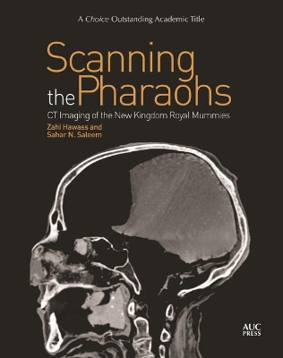 Scanning the Pharaohs: CT Imaging of the New Kingdom Royal Mummies book