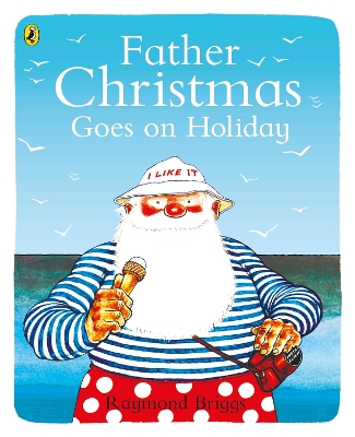 Father Christmas Goes on Holiday book