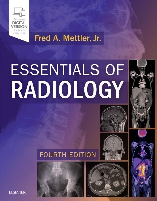 Essentials of Radiology by Fred A. Mettler, Jr.