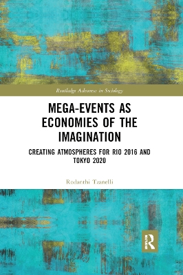 Mega-Events as Economies of the Imagination: Creating Atmospheres for Rio 2016 and Tokyo 2020 by Rodanthi Tzanelli