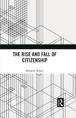 The Rise and Fall of Citizenship book