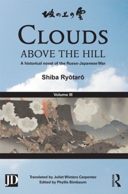 Clouds above the Hill: A Historical Novel of the Russo-Japanese War, Volume 3 book