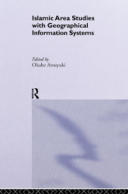 Islamic Area Studies with Geographical Information Systems book