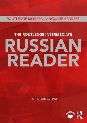 The Routledge Intermediate Russian Reader by Lydia Buravova