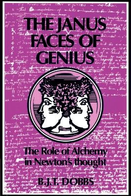 The Janus Faces of Genius by Betty Jo Teeter Dobbs