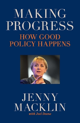 Making Progress: How good policy happens book