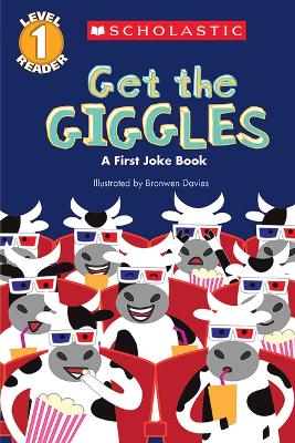 Scholastic Reader Level 1: Get the Giggles by Bronwen Davies