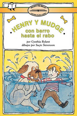 Henry Y Mudge Con Barro Hasta La Cola (Henry and Mudge in Puddle Trouble): Ready-To-Read Level 2 by Cynthia Rylant