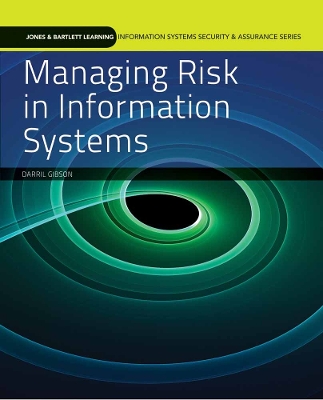 Managing Risk In Information Systems by Darril Gibson