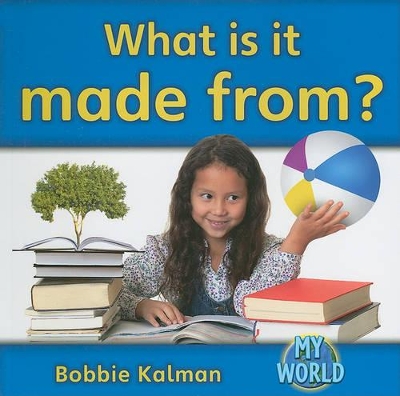 What Is It Made From? book
