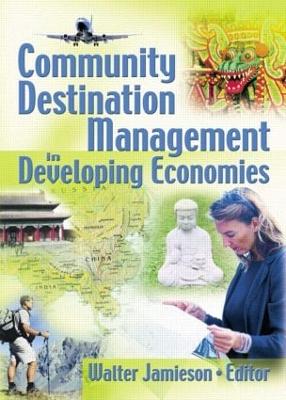 Community Destination Management in Developing Economies book