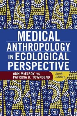 Medical Anthropology in Ecological Perspective book