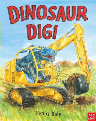 Dinosaur Dig! by Penny Dale