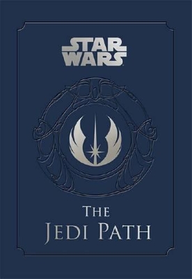 Star Wars - the Jedi Path: A Manual for Students of the Force book