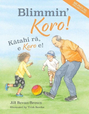 Blimmin' Koro BILINGUAL: Katahi ra, e Koro e! book