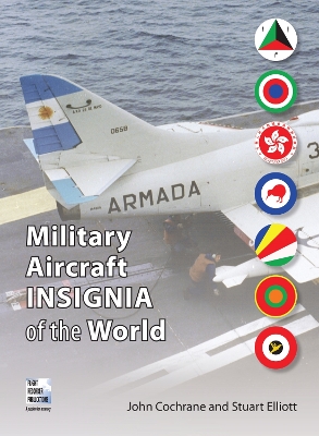 Military Aircraft Insignia of the World by John Cochrane