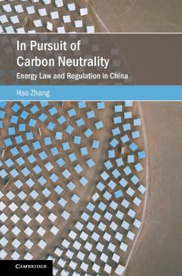 In Pursuit of Carbon Neutrality: Energy Law and Regulation in China book