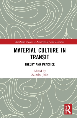 Material Culture in Transit: Theory and Practice book