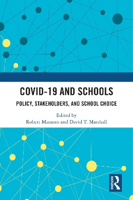 COVID-19 and Schools: Policy, Stakeholders, and School Choice book