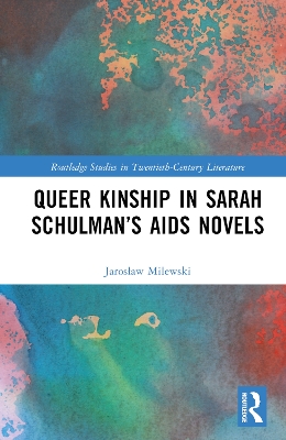 Queer Kinship in Sarah Schulman’s AIDS Novels book